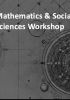 Mathematics &amp; Social Sciences Workshop